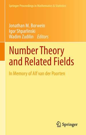 Number Theory and Related Fields: In Memory of Alf van der Poorten de Jonathan M. Borwein