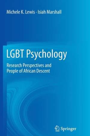 LGBT Psychology: Research Perspectives and People of African Descent de Michele K. Lewis