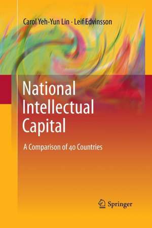 National Intellectual Capital: A Comparison of 40 Countries de Carol Yeh-Yun Lin