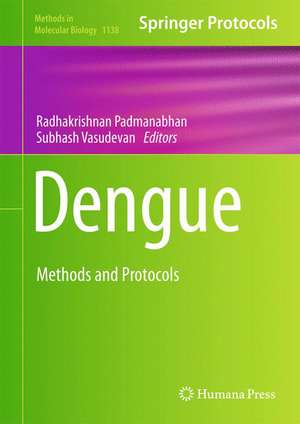 Dengue: Methods and Protocols de Radhakrishnan Padmanabhan