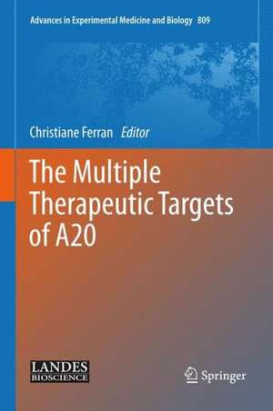 The Multiple Therapeutic Targets of A20 de Christiane Ferran