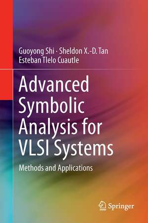 Advanced Symbolic Analysis for VLSI Systems: Methods and Applications de Guoyong Shi