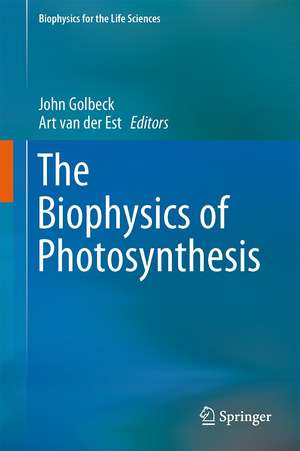 The Biophysics of Photosynthesis de John Golbeck