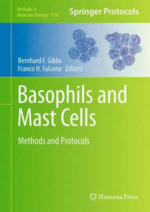 Basophils and Mast Cells: Methods and Protocols de Bernhard F. Gibbs