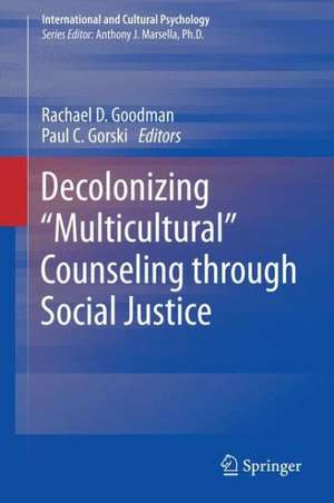 Decolonizing “Multicultural” Counseling through Social Justice de Rachael D. Goodman