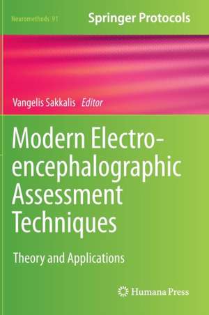 Modern Electroencephalographic Assessment Techniques: Theory and Applications de Vangelis Sakkalis