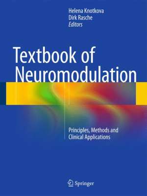 Textbook of Neuromodulation: Principles, Methods and Clinical Applications de Helena Knotkova