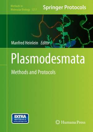 Plasmodesmata: Methods and Protocols de Manfred Heinlein