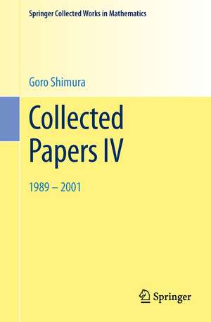 Collected Papers IV: 1989-2001 de Goro Shimura