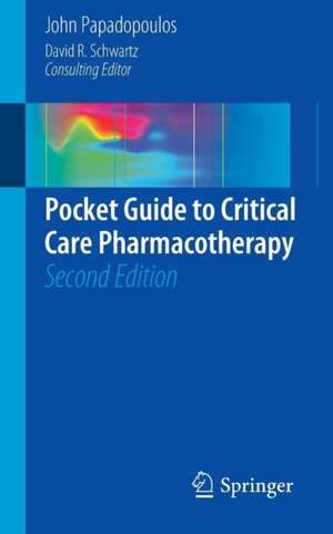 Pocket Guide to Critical Care Pharmacotherapy de John Papadopoulos