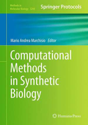 Computational Methods in Synthetic Biology de Mario Andrea Marchisio