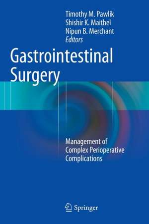 Gastrointestinal Surgery: Management of Complex Perioperative Complications de Timothy M. Pawlik