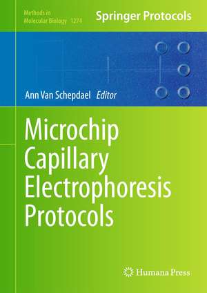 Microchip Capillary Electrophoresis Protocols de Ann Van Schepdael