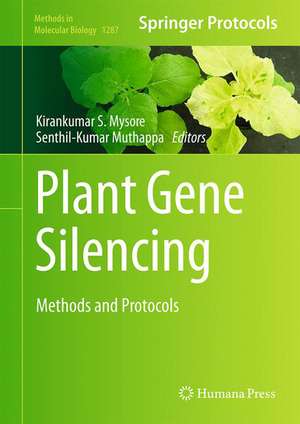 Plant Gene Silencing: Methods and Protocols de Kirankumar S. Mysore