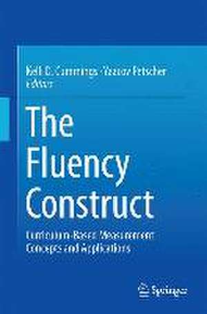 The Fluency Construct: Curriculum-Based Measurement Concepts and Applications de Kelli D. Cummings