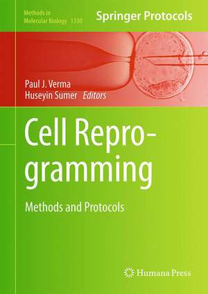 Cell Reprogramming: Methods and Protocols de Paul J. Verma