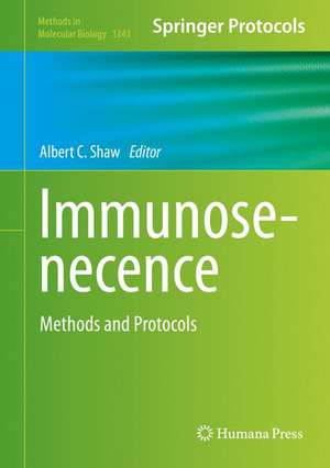 Immunosenescence: Methods and Protocols de Albert C. Shaw