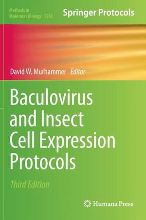 Baculovirus and Insect Cell Expression Protocols de David W. Murhammer