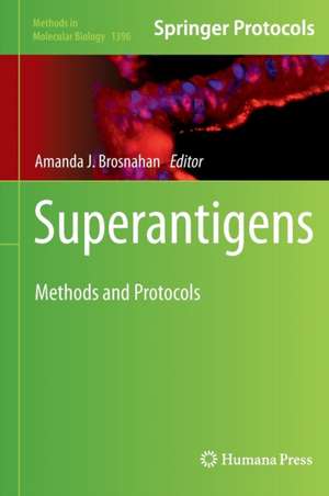 Superantigens: Methods and Protocols de Amanda J. Brosnahan