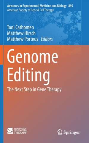 Genome Editing: The Next Step in Gene Therapy de Toni Cathomen