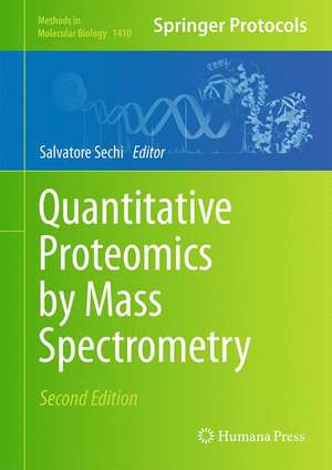 Quantitative Proteomics by Mass Spectrometry de Salvatore Sechi