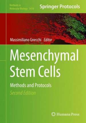 Mesenchymal Stem Cells: Methods and Protocols de Massimiliano Gnecchi