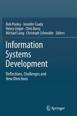 Information Systems Development: Reflections, Challenges and New Directions de Rob Pooley