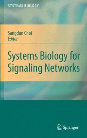 Systems Biology for Signaling Networks de Sangdun Choi