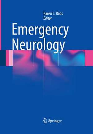 Emergency Neurology de Karen L. Roos