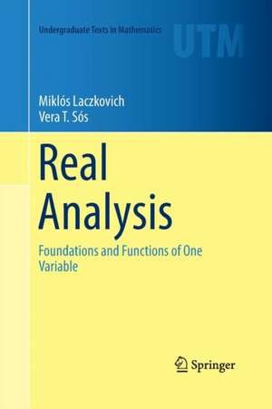 Real Analysis: Foundations and Functions of One Variable de Miklós Laczkovich