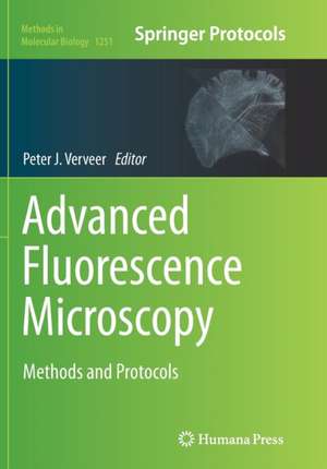 Advanced Fluorescence Microscopy: Methods and Protocols de Peter J. Verveer