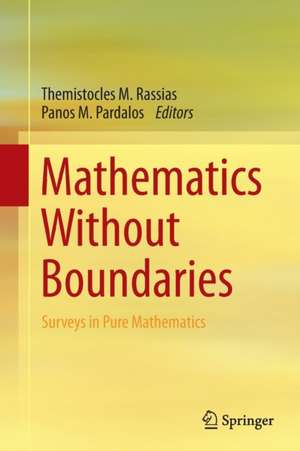 Mathematics Without Boundaries: Surveys in Pure Mathematics de Themistocles M. Rassias