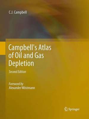 Campbell's Atlas of Oil and Gas Depletion de Colin J. Campbell