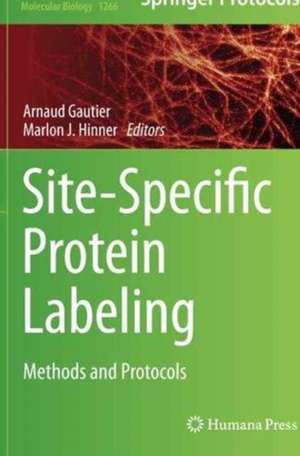 Site-Specific Protein Labeling de Arnaud Gautier