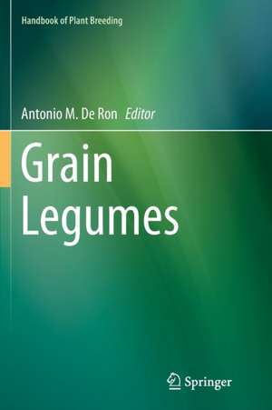 Grain Legumes de Antonio M. De Ron