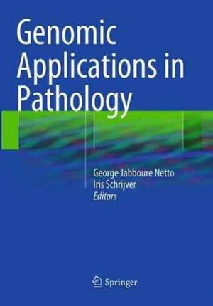 Genomic Applications in Pathology de George Jabboure Netto