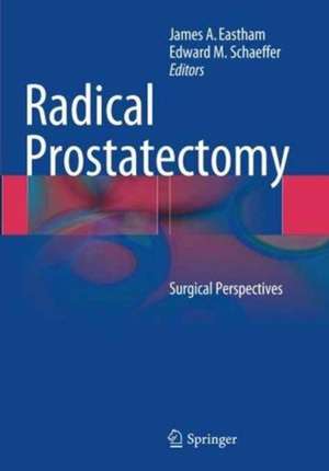 Radical Prostatectomy: Surgical Perspectives de James A. Eastham