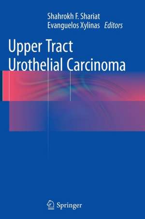 Upper Tract Urothelial Carcinoma de Shahrokh F. Shariat