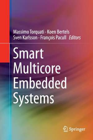 Smart Multicore Embedded Systems de Massimo Torquati