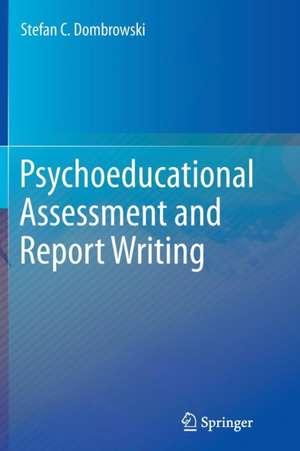 Psychoeducational Assessment and Report Writing de Stefan C. Dombrowski