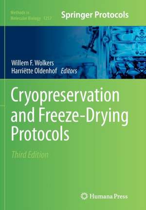 Cryopreservation and Freeze-Drying Protocols de Willem F. Wolkers