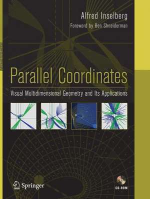 Parallel Coordinates: Visual Multidimensional Geometry and Its Applications de Alfred Inselberg