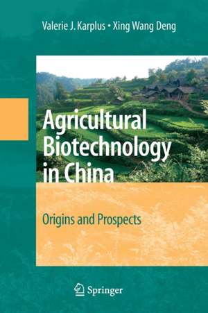 Agricultural Biotechnology in China: Origins and Prospects de Valerie J. Karplus