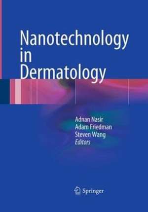 Nanotechnology in Dermatology de Adnan Nasir