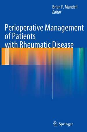 Perioperative Management of Patients with Rheumatic Disease de Brian F Mandell