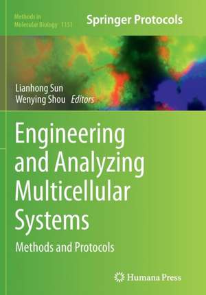 Engineering and Analyzing Multicellular Systems: Methods and Protocols de Lianhong Sun