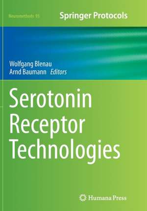 Serotonin Receptor Technologies de Wolfgang Blenau
