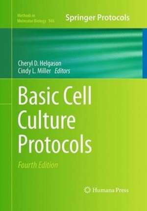 Basic Cell Culture Protocols de Cheryl D. Helgason