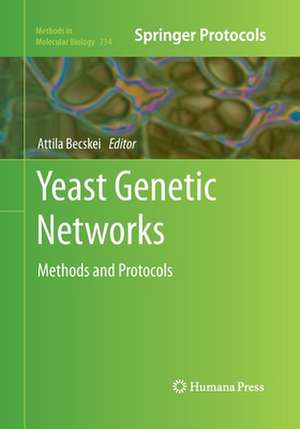 Yeast Genetic Networks: Methods and Protocols de Attila Becskei