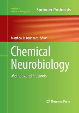 Chemical Neurobiology: Methods and Protocols de Matthew R. Banghart